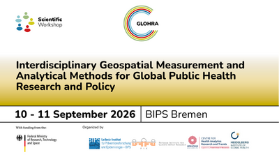 Ankündigung des Scientific Workshops zu geospatialen Methoden für Global Public Health, 10.–11. September 2026 am BIPS Bremen.