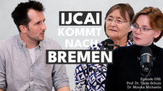 Drei Menschen an Studiomikrofonen, dazu der Schriftzug „IJCAI kommt nach Bremen" – Thumbnail zu Episode 056 mit Tanja Schultz und Monika Michaelis.